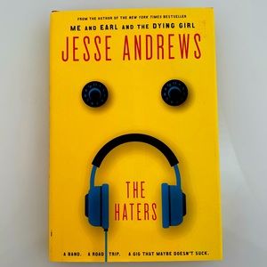The Haters. Jesse Andrews. Me and Earl and the Dying girl. Novel book.
